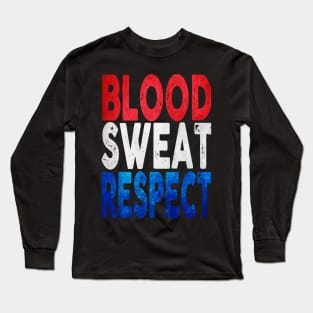 Blood, Sweat, Respect - USA Long Sleeve T-Shirt